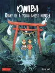 Onibi: Diary of a Yokai Ghost Hunter - Cecile Brun, Olivier Pichard