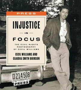 Injustice in Focus - Cecil Williams, Claudia Smith Brinson