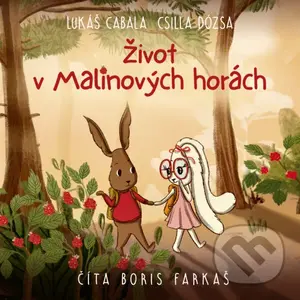 Život v Malinových horách - Lukáš Cabala