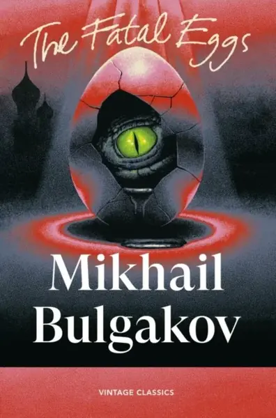 Fatal Eggs - Michail Bulgakov