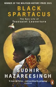 Black Spartacus - Sudhir Hazareesingh