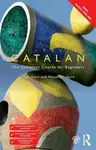 Colloquial Catalan - Alexander Ibarz, Toni Ibarz
