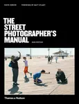 The Street Photographer's Manual - David Gibson