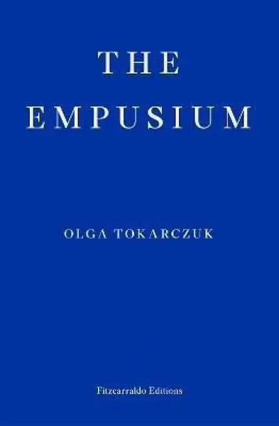 The Empusium - Olga Tokarczuková