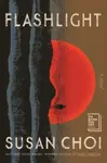 Flashlight - Susan Choi