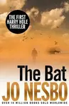 The Bat : Harry Hole 1 - Jo Nesbø