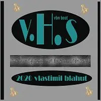 Vlastimil Blahut – vbn beat V.H.S