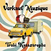 Verkauf Musique – Trabi Katastrophe