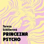 Pavlína Balner – Schillerová: Princezna Psycho