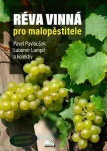 Réva vinná pro malopěstitele - Pavel Pavloušek