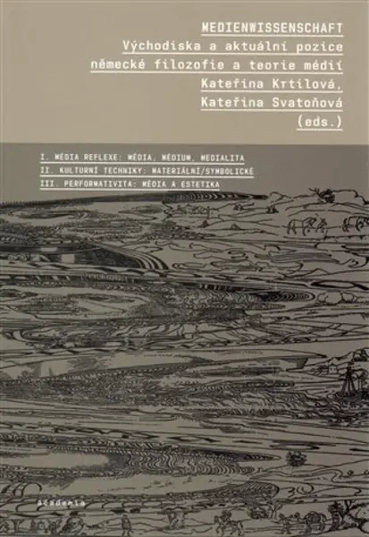 Medienwissenschaft - Kateřina Svatoňová, Kateřina Krtilová