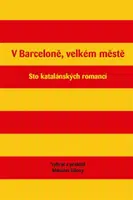 V Barceloně, velkém městě - Miloslav Uličný