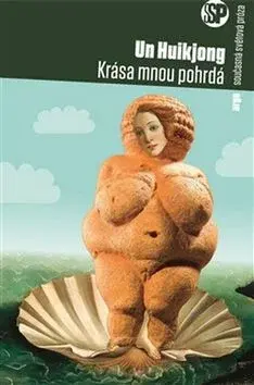 Krása mnou pohrdá - Hui-kjong Un