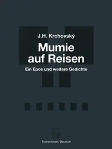 Mumie auf Reisen / Mumie na cestách - J. H. Krchovský, Cikánová Karla