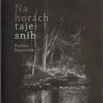 Na horách taje sníh - Pavlína Dunovská