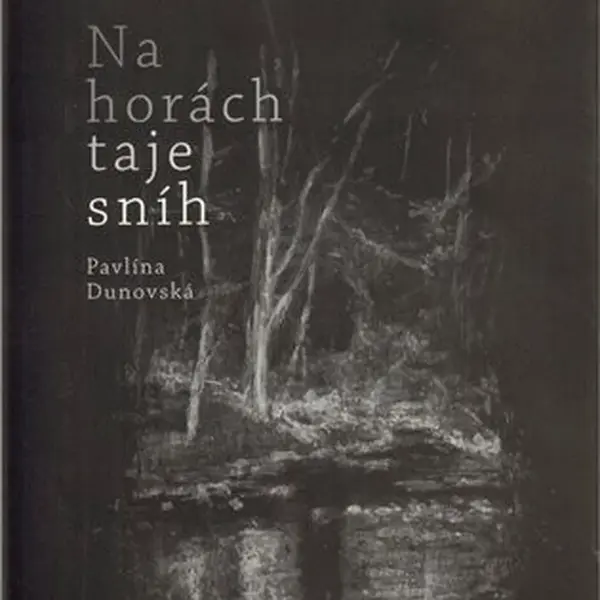 Na horách taje sníh - Pavlína Dunovská