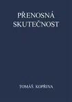 Přenosná skutečnost - Tomáš Kopřiva