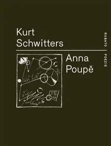 Anna Poupě - Kurt Schwitters