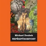 Nepřizpůsobivost - Michael Doubek, Romana Benáková