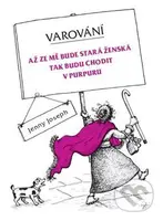 Varování (Až ze mě bude stará ženská tak budu chodit v purpuru) - kniha z kategorie Poezie