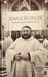 Kapucín Felix (Misionár božieho milosrdenstva) - Pišta Vandal Chrappa - kniha z kategorie Životopisy