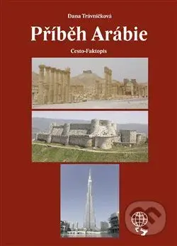 Příběh Arábie - Dana Trávníčková - kniha z kategorie Historie