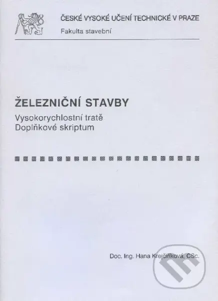 Železniční stavby (Vysokorychlostní tratě) - Hana Krejčiříková - kniha z kategorie Vysoké školy