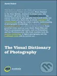 The Visual Dictionary of Photography - David Präkel - kniha z kategorie Umění, design a architektura