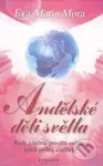 Andělské děti světla - Eva-Maria Mora - kniha z kategorie Spiritualita