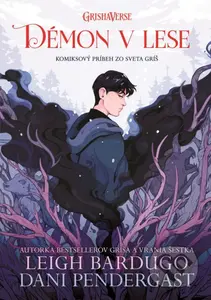 Démon v lese (Komiksový príbeh zo sveta gríš) - Leigh Bardugo, Dani Pendergast (ilustrátor) - kniha z kategorie Sci-fi, fantasy a komiksy