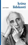 Krása lidskosti - Jean Vanier - kniha z kategorie Duchovní život
