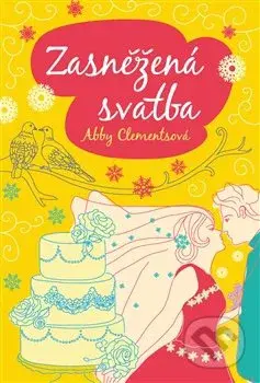 Zasněžená svatba - Abby Clements - kniha z kategorie Romantická