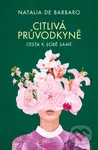 Citlivá průvodkyně (Cesta k sobě samé) - Natalia de Barbaro - kniha z kategorie Psychologie