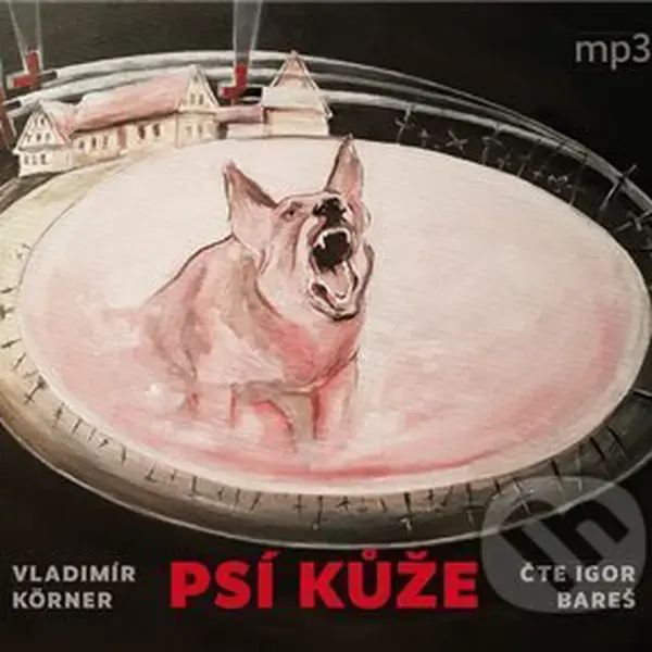 Psí kůže - Vladimír Körner - audiokniha z kategorie Beletrie