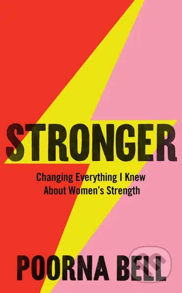 Stronger (Changing Everything I Knew About Women's Strength) - kniha z kategorie Motivace a seberozvoj