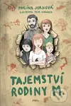 Tajemství rodiny M. - Pavlína Jurková, Petr Korunka (ilustrátor)