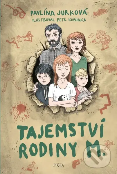 Tajemství rodiny M. - Pavlína Jurková, Petr Korunka (ilustrátor)