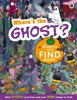 Where's the Ghost? A Spooky Search-and-Find Book - Ladybird - kniha z kategorie Pohádky