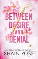 Between Desire and Denial - Shain Rose - kniha z kategorie Romantická