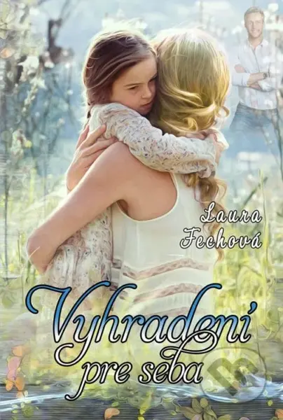 Vyhradení pre seba - Laura Fechová - kniha z kategorie Společenská beletrie