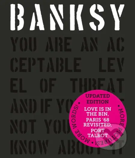 Banksy (You Are an Acceptable Level of Threat and if You Were Not You Would Know About It) - kniha z kategorie Dějiny umění