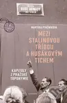 Mezi Stalinovou třídou a Husákovým tichem (Kapitoly z pražské toponymie) - kniha z kategorie Historie