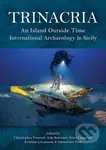 Trinacria: An Island Outside Time, International Archaeology in Sicily - kniha z kategorie Historie