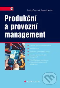 Produkční a provozní management - Lenka Švecová, Jaromír Veber - kniha z kategorie Byznys a management