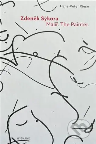 Zdeněk Sýkora (Malíř. The Painter) - Hans-Peter Riese - kniha z kategorie Malířství