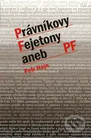 Právníkovy fejetony aneb PF - Petr Hajn - kniha z kategorie Beletrie