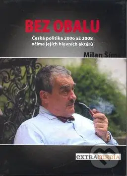 Bez obalu (Česká politika 2006 až 2008 očima jejich aktérů) - kniha z kategorie Reportáže a publicistika