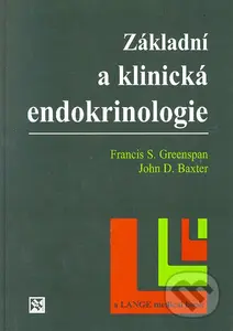 Základní a klinická endokrinologie - Francis S. Greenspan, John D. Baxter - kniha z kategorie Endokrinologie