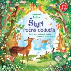 Štyri ročné obdobia  Vivaldi (Zvuková kniha) - Fiona Watt, Juliette Oberndorfer (ilustrátor) - kniha z kategorie Naučné knihy