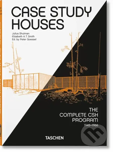 Case Study Houses (The Complete CSH Program 1945-1966. 40th Ed.) - Julius Shulman